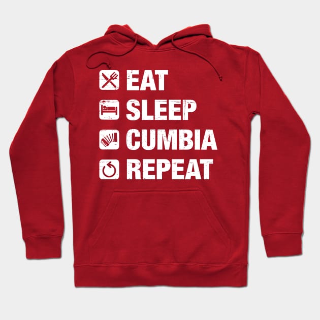 Eat, Sleep, Cumbia, Repeat Hoodie by verde